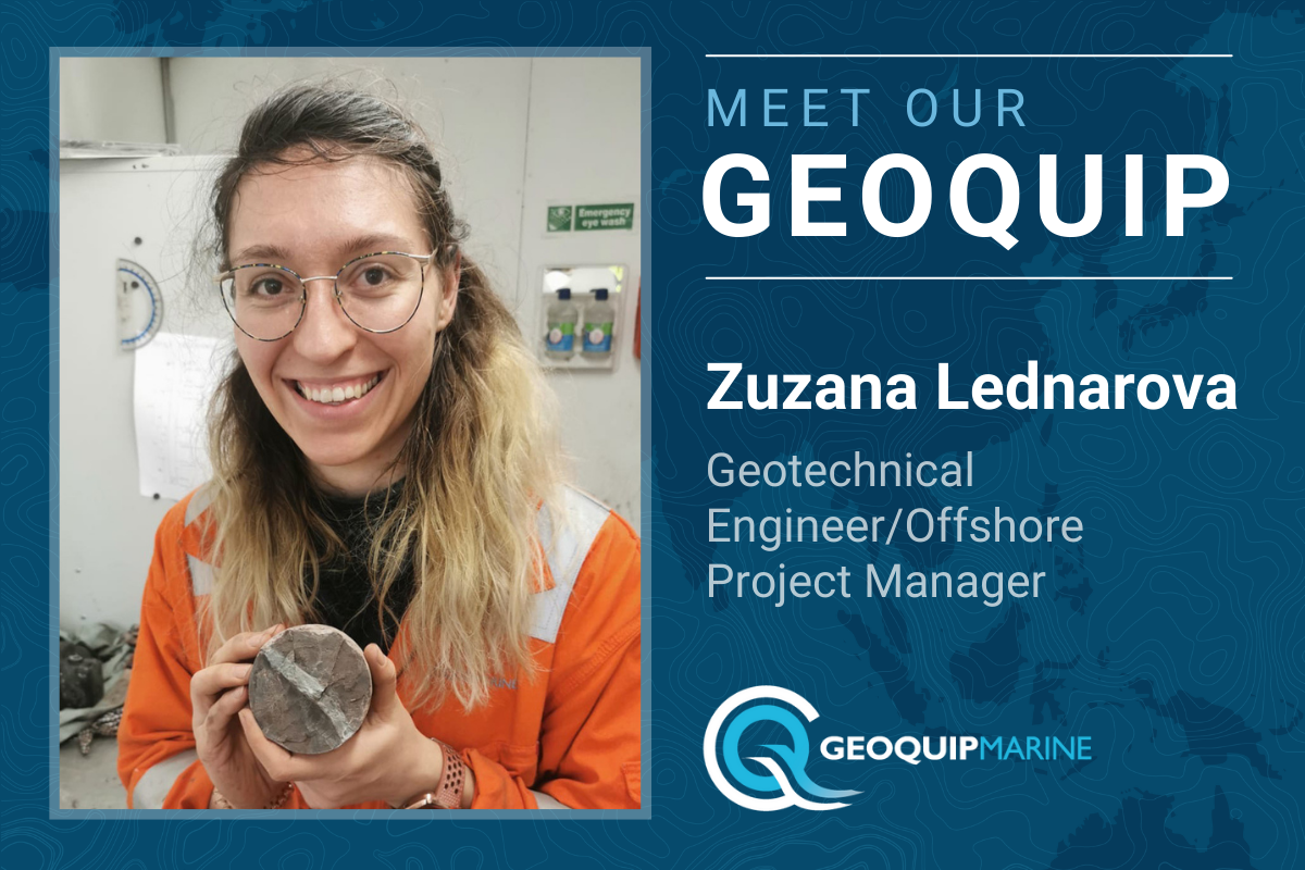 Meet Our Geoquip: Zuzana Lednarova, Geotechnical Engineer/Offshore Project Manager