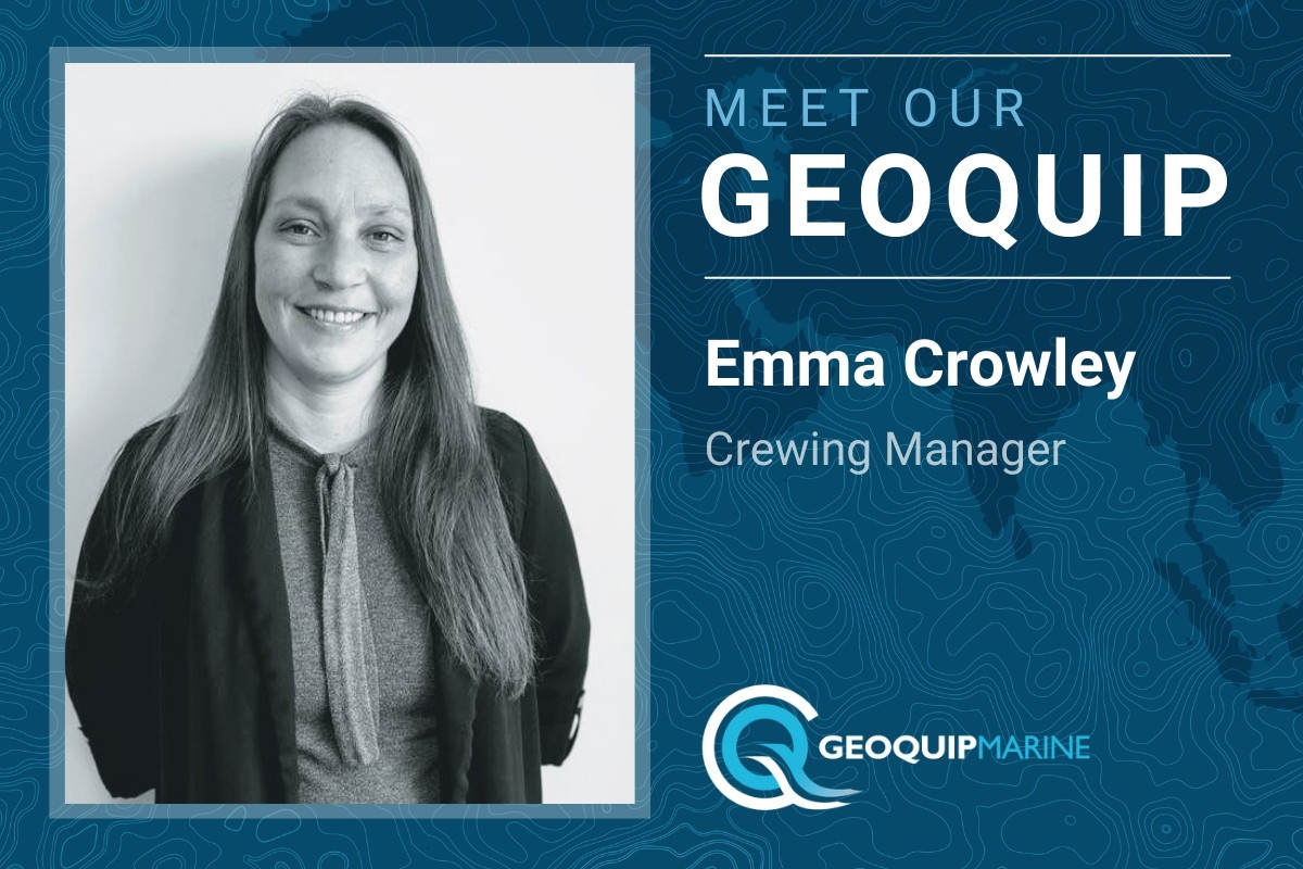 Emma Crowley, Crewing Manager, Geoquip Marine