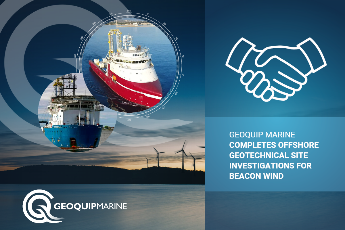 Geoquip Marine | Geoquip Marine completes offshore geotechnical investigations for Beacon Wind
