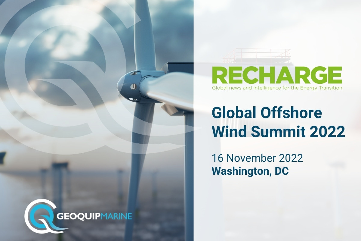 Geoquip Marine @ Recharge Global Offshore Wind Summit 2022